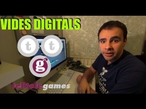 Vides Digitals ep. 2: Vet aquÃ­ una vegada Telltale Games