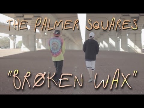The Palmer Squares - Broken Wax