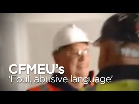 CFMEU official's 'foul and abusive language' (STRONG LANGUAGE)