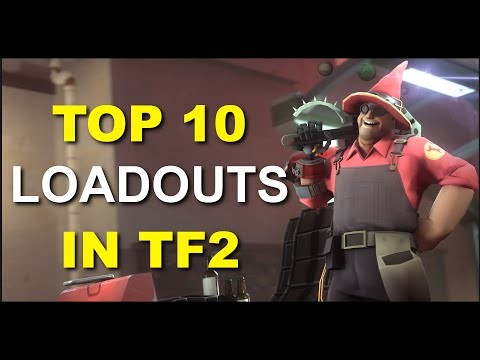 Top 10 Loadouts Of TF2! Battle Engineer!