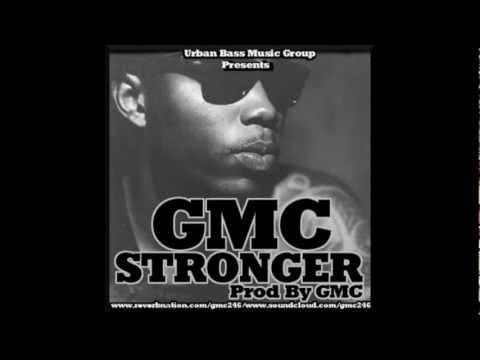 GMC- Stronger (Prod. By GMC)