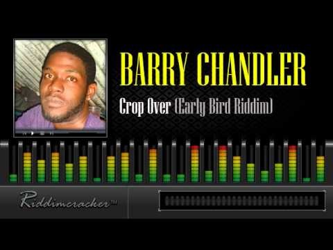 Barry Chandler - Crop Over (Early Bird Riddim) [Soca 2013]