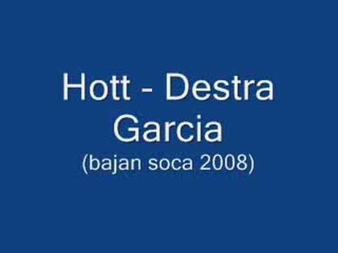 Hott - Destra Garcia (Barbados Soca 2008)