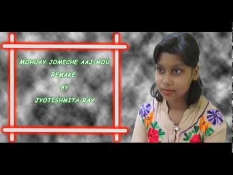 \ MOHUAY  JOMECHE AAJ MOU \ -- JYOTISHMITA RAY Remaked Bengali  Modern Song