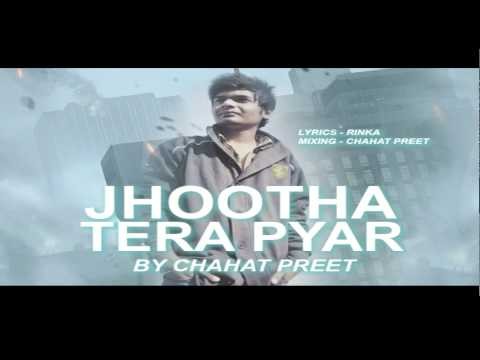 Jhootha Tera Pyar by Chahat Preet