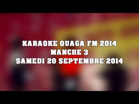 Karaoke Ouaga FM2014 Manche 03