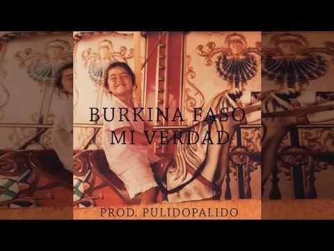 BURKINA FASO - MI VERDAD (PROD.PULIDOPALIDO)