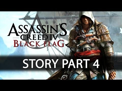 Assassin's Creed IV Black Flag - Story Walkthrough - Part 4 ...And My Sugar