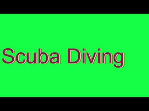 How to Pronounce Scuba Diving