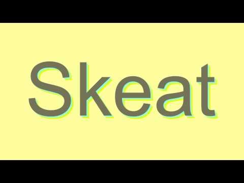 How to Pronounce Skeat