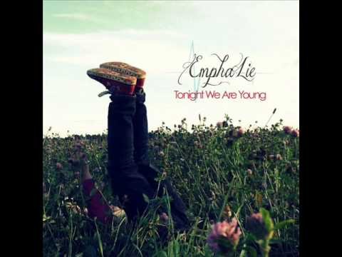Emphalie - Tonight We Are Young