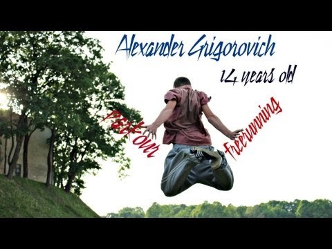 Alexander Grigorovich - 14 years old | parkour and freerunning [HD]