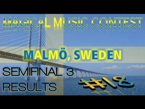 Magical Music Contest #18: SF3 Results (MalmÃ¶)