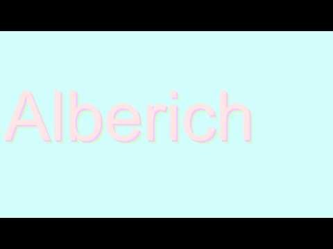 How to Pronounce Alberich