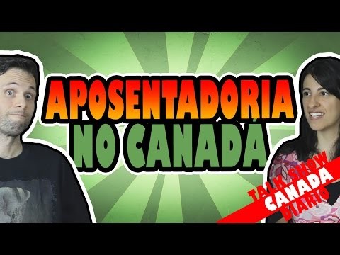 APOSENTADORIA E PREVIDÃŠNCIA NO CANADÃ