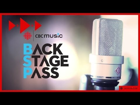 CBC Music Backstage Pass EPS 219 - Mother Mother 'First Play Live'