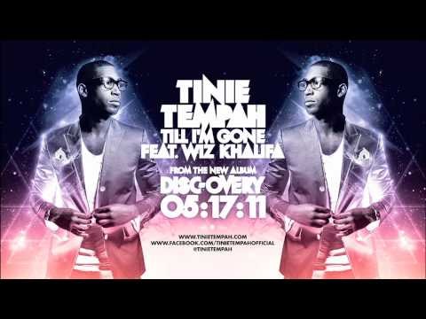 Tinie Tempah -- "Till I'm Gone" feat. Wiz Khalifa