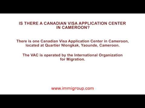 Is there a Canadian Visa Application Center in Cameroon?