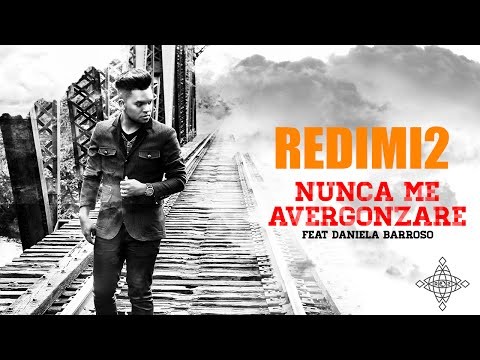 Track 9. NUNCA ME AVERGONZARE - Redimi2 feat. Daniela Barroso