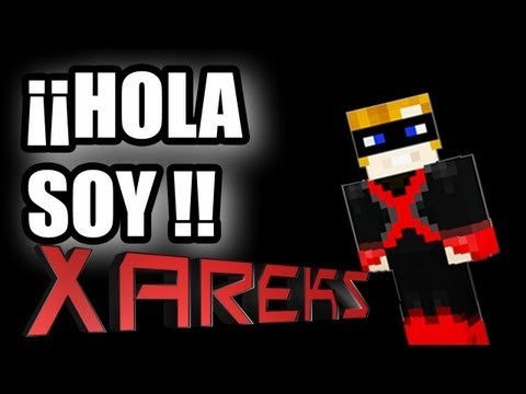 Â¡Â¡Â¡HOLA SOY XAREKS!!!