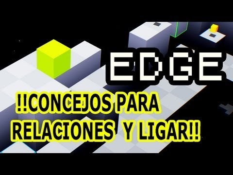 EDGE Â¡Â¡Â¡ Consejos Para Relaciones y Ligar !!!