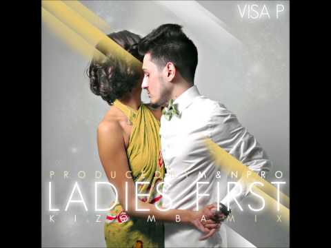 New Kizomba 2014 - Visa P - Ladies First (Kizomba Mix) M&N PRO REMIX