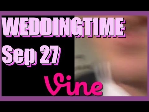 Best Vines for WEDDINGTIME Compilation - September 27
