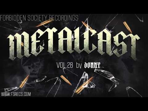 METALCAST vol.28 by DONNY [Official Forbidden Society Recordings Channel]