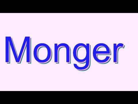 How to Pronounce Monger