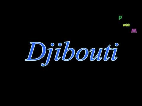How To Pronounce \Djibouti\