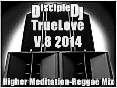 @DiscipleDJ TRUE LOVE V.8 REGGAE ROOTS Mix March 2014