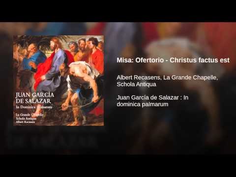 Misa: Ofertorio - Christus factus est