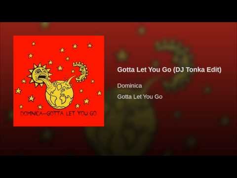 Gotta Let You Go (DJ Tonka Edit)