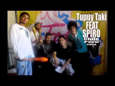 Conexiones  Sin Fronteras  -Spiro (chile) Feat Tupuy Taki (Produc. Mi Comar