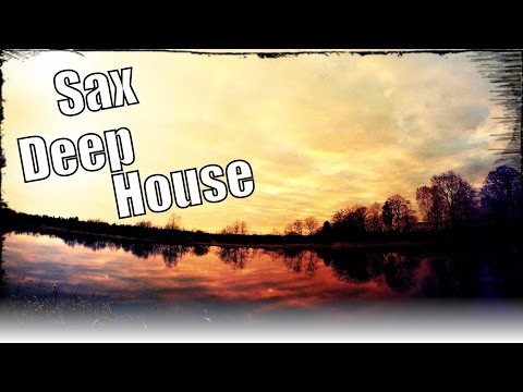 Deep House Saxophone â™« Mirage // Estonian Spring Evening TimeLapse)