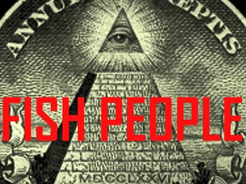 Proof of Illuminati - FISH PEOPLE