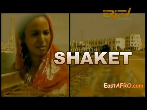 Eritrean Movie Shaket (Part 23)