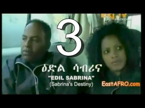 New Eritrea Movie 'Edil Sabrina' PART 3