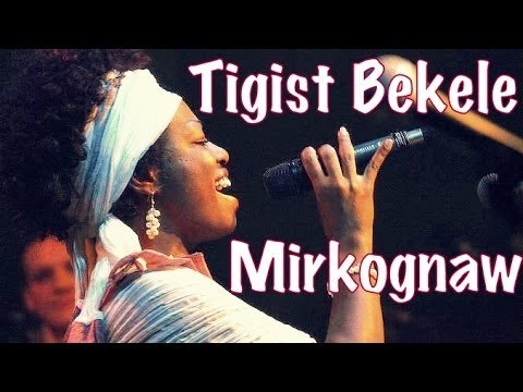 Ethiopian Music by Tigist Bekele - \Mirkognaw\