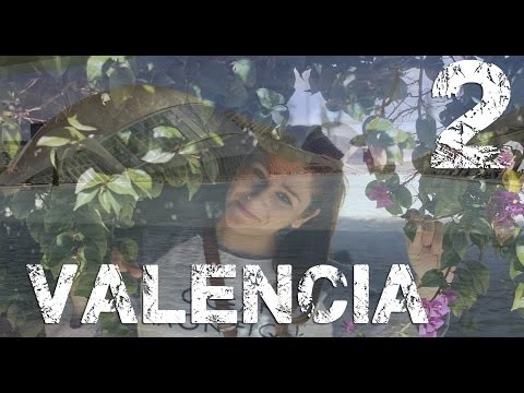 VALENCIA PART 2