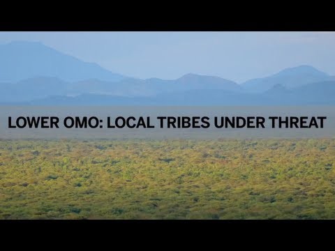 Lower Omo: Local Tribes Under Threat