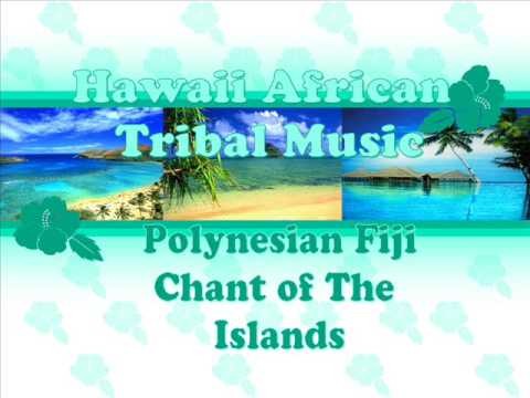 E Papa // Fiji // Hawaii African Tribal Music Polynesian Fiji Chant of The 