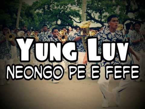 Yung Luv - Neongo Pe E Fefe