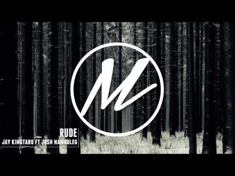 Jay Kingtaro ft. Josh Namauleg - Rude