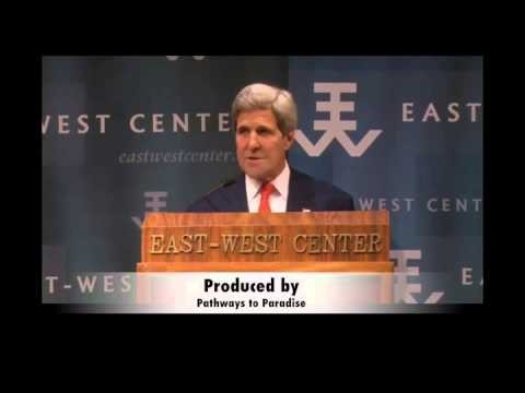 U. S. Secretary of State John Kerry - Hawaii 's role in the Asia Pacific