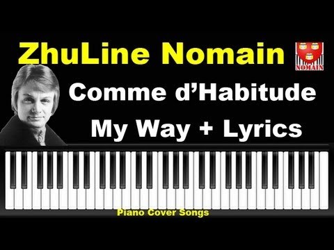 My Way Comme d'Habitude Piano Cover Songs Claude FranÃ§ois Frank Sinatra - 