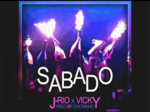 J-rio Feat Vicky - Sabado (Prod By Owoninho)