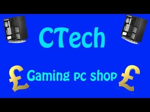 CTech Online Gaming PC Shop! UK