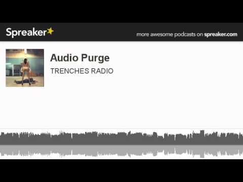 Audio Purge (made with Spreaker)