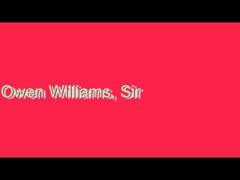 How to Pronounce Owen Williams